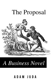 Book cover for The Proposal: A Business Novel